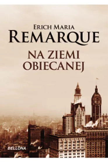 Na ziemi obiecanej - Erich Maria Remarque