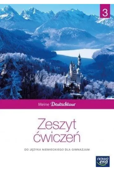 J�ZYK NIEMIECKI MEINE DEUTSCHTOUR CZʦ� 3 �WICZENIA 2017 - Ewa Ko�cielniak-Walewska, Ma�gorzata Kosacka