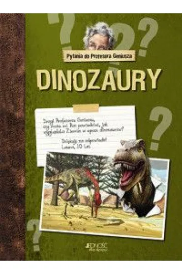 Pytania do profesora geniusza dinozaury