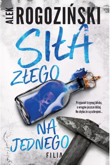 Si�a z�ego na jednego - Alek Rogozi�ski