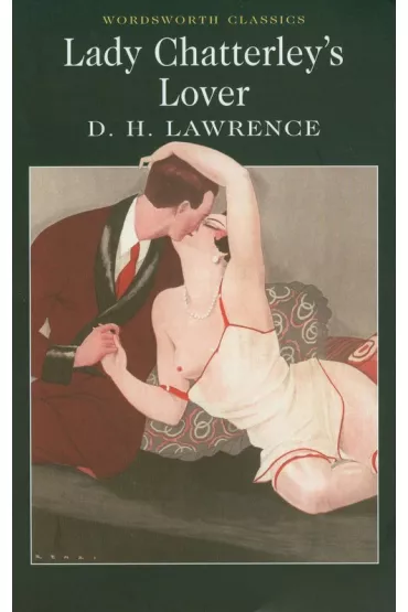 Lady Chatterley's Lover. Wordsworth Classics wer. angielska - David Herbert Lawrence