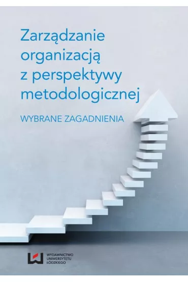 Zarz�dzanie organizacj� z perspektywy metodologicznej