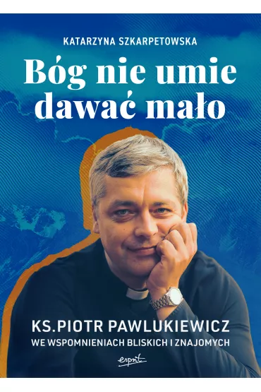 B�g nie umie dawa� ma�o - Katarzyna Szkarpetowska