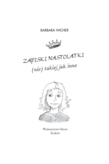 Zapiski nastolatki (nie) takiej jak inne w.2014 - Barbara Wicher