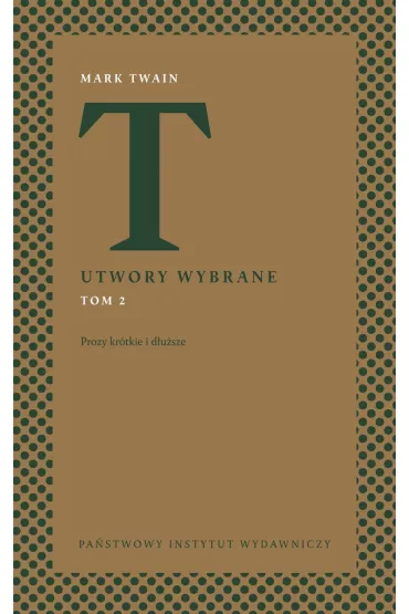 Utwory wybrane. Tom 2. Prozy kr�tkie i d�u�sze - Mark Twain