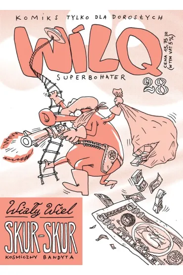 Wia�y Wiel Skur-Skur. Wilq Superbohater. Tom 28 - Bartosz Minkiewicz, Tomasz Minkiewicz