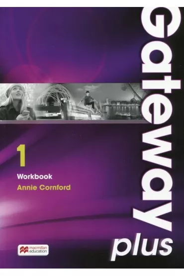 Gateway Plus 1. Zeszyt �wicze� do j�zyka angielskiego - Annie Cornford