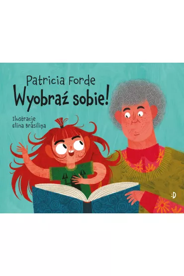Wyobra� sobie - Patricia Forde