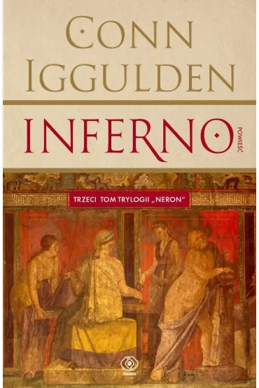 Inferno. Trylogia Neron. Tom 3 - Conn Iggulden
