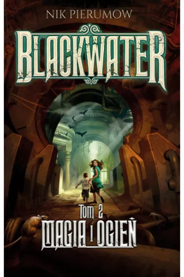 Magia i ogie. Blackwater. Tom 2 - Nik Pierumow