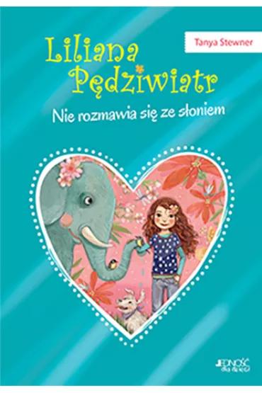 Nie rozmawia si� ze s�oniem Tom 1 liliana p�dziwiatr - Tanya Stewner