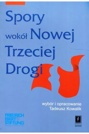 Spory wok� nowej Trzeciej Drogi - Tadeusz Kowalik