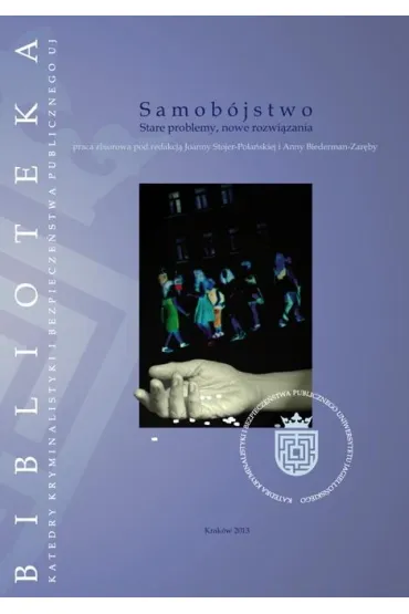 Samob�jstwo. Stare problemy, nowe rozwi�zania - Anna Biederman-Zar�ba, Joanna Stojer-Pola�ska