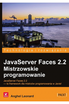 JavaServer Faces 2.2. Mistrzowskie programowanie