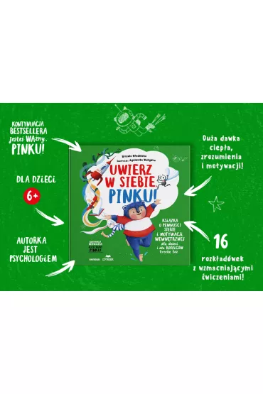 Uwierz w siebie, Pinku! Ksika o pewnoci siebie i motywacji wewntrznej dla dzieci i rodzicw troch te - Agnieszka Waligra, Urszula Modnicka