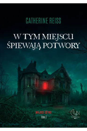 W tym miejscu �piewaj� potwory - Catherine Reiss
