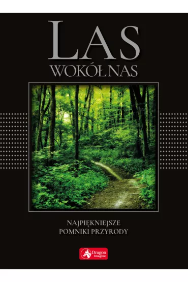 Las wok� nas. Najpi�kniejsze puszcze i bory polskie (wersja exclusive)