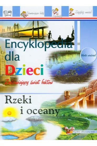 Rzeki i oceany Encyklopedia dla dzieci