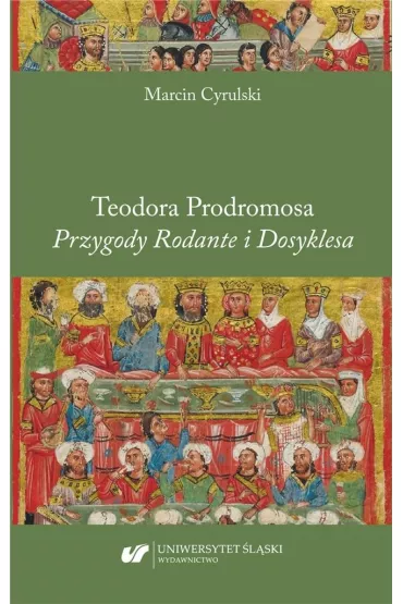 Teodora Prodromosa Przygody Rodante i Dosyklesa - Marcin  Cyrulski