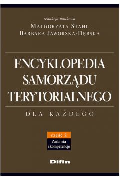 Encyklopedia samorzdu terytorialnego Cz 2 Zadania i kompetencje