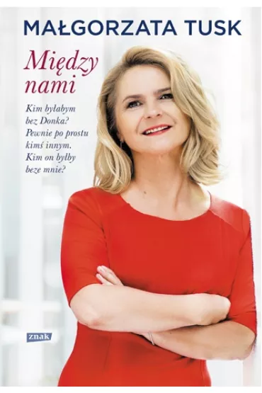 Mi�dzy nami - Ma�gorzata Tusk