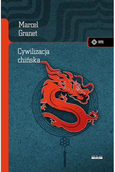 Cywilizacja chi�ska - Marcel Granet