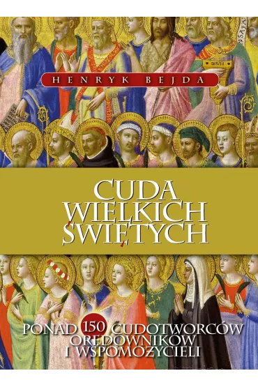 Cuda Wielkich �wi�tych - Henryk Bejda