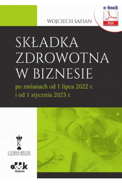 eBook Skadka zdrowotna w biznesie po zmianach od 1 lipca 2022 r. i od 1 stycznia 2023 r. (e-book) pdf