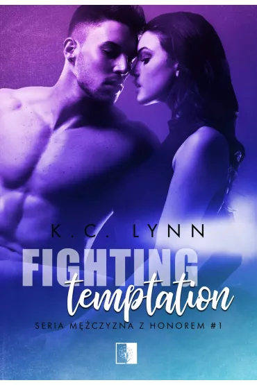 eBook Fighting Temptation. M�czyzna z honorem. Tom 1 mobi epub - K. C. Lynn