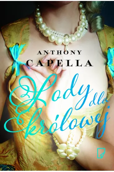 Lody dla kr�lowej - Anthony Capella
