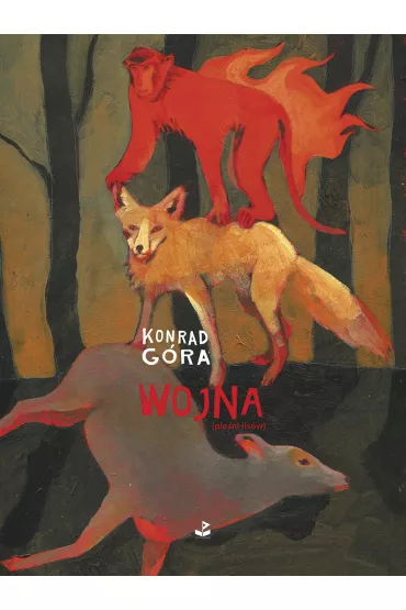 Wojna (pie�ni lis�w) - Konrad G�ra