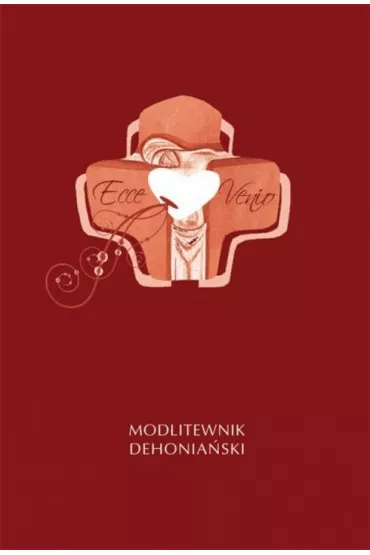 Ecce Venio. Modlitewnik Dehonia�ski - Krzysztof Zimo�czyk