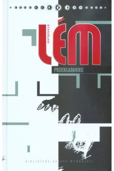 Dzie�a Stanis�awa Lema. Tom 33. Przek�adaniec - Stanis�aw Lem