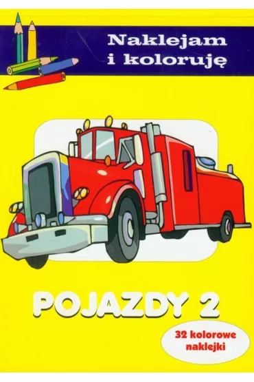 Pojazdy 2. Naklejam i koloruj� - Aleksander Ma�ecki, Anna Wi�niewska