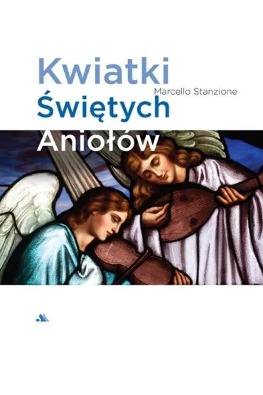 Kwiatki �wi�tych Anio��w - Marcello Stanzione