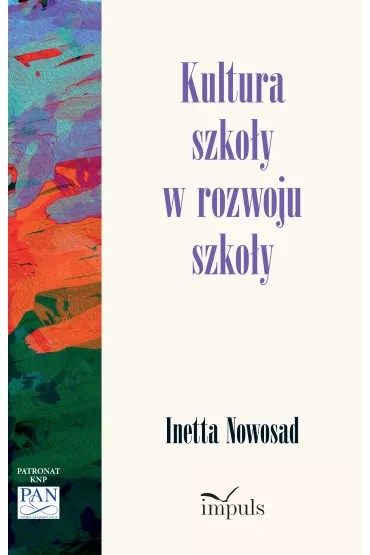 Kultura szko�y w rozwoju szko�y - Inetta Nowosad