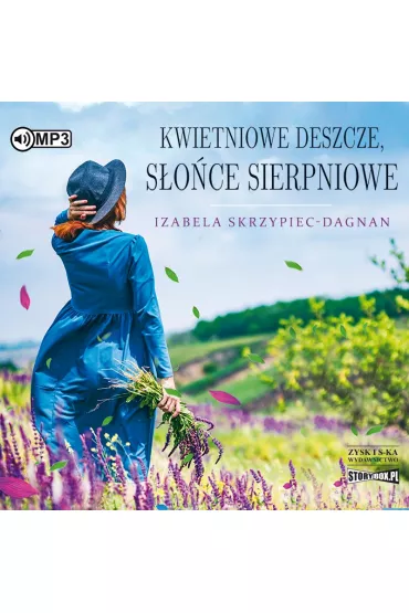 Audiobook Kwietniowe deszcze, s�o�ce sierpniowe CD - Izabela  Skrzypiec-Dagnan
