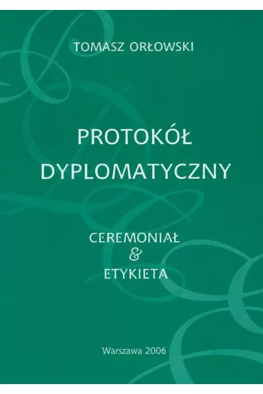 Protok� dyplomatyczny - Tomasz Or�owski