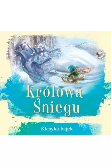 Kr�lowa �niegu. Klasyka bajek