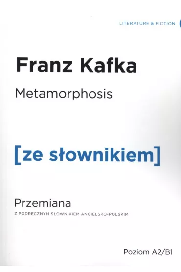 Metamorphosis. Przemiana z podr�cznym s�ownikiem angielsko-polskim. Poziom A2/B1 - Franz Kafka