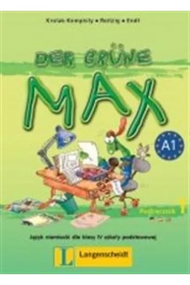 Der gr�ne Max 1. Podr�cznik - El�bieta Krulak-Kempisty, Lidia Reitzig, Ernst Endt