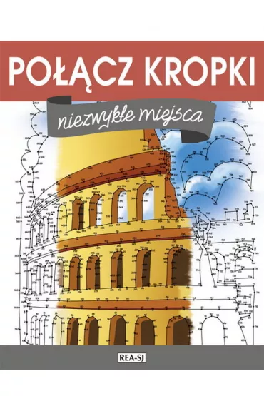 Po��cz kropki. Niezwyk�e miejsca