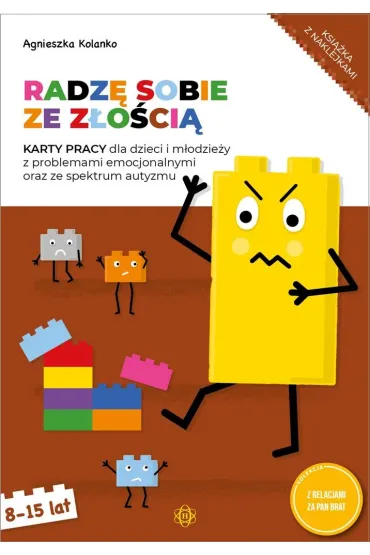 Radz� sobie ze z�o�ci� karty pracy dla dzieci i m�odzie�y z problemami emocjonalnymi oraz ze spektrum autyzmu - Agnieszka  Kolanko