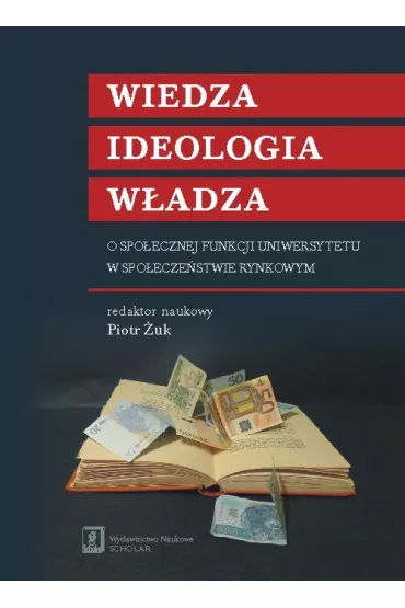Wiedza ideologia w�adza