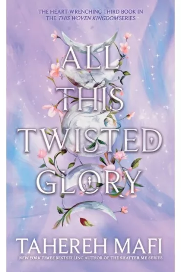 All This Twisted Glory wer. angielska - Tahereh Mafi
