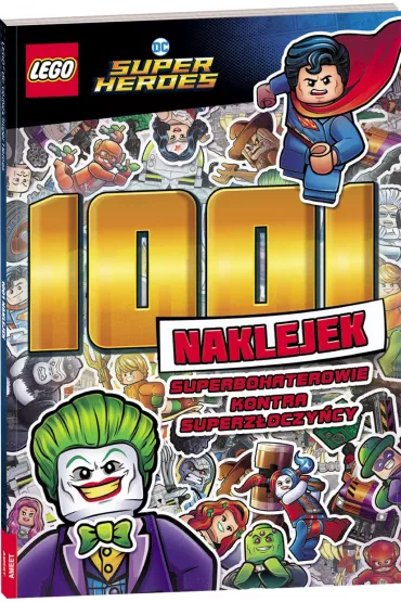 LEGO Super Heroes. Superbohaterowie kontra superz�oczy�cy. 1001 naklejek