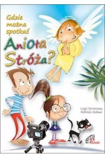 Gdzie mo�na spotka� Anio�a Str�a? - Luigi Ferraresso, Fabrizio Zubani