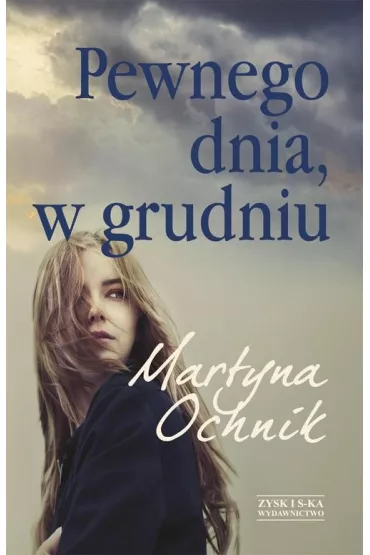 Pewnego Dnia, W Grudniu Ochnik Martyna - Martyna Ochnik
