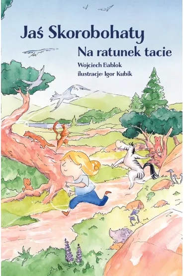 Ja� Skorobohaty. Na ratunek tacie - Igor Kubik, Wojciech Bablok