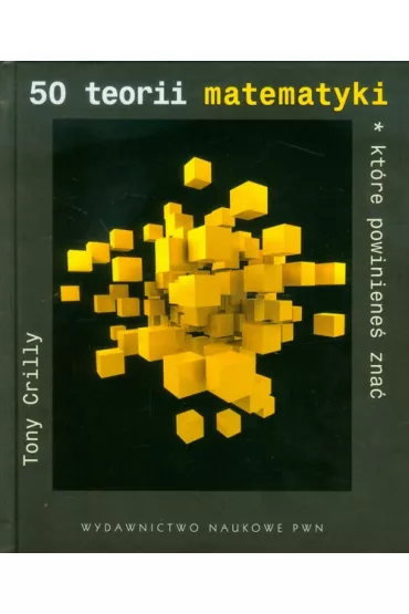 50 teorii matematyki, kt�re powiniene� zna� - Tony Crilly
